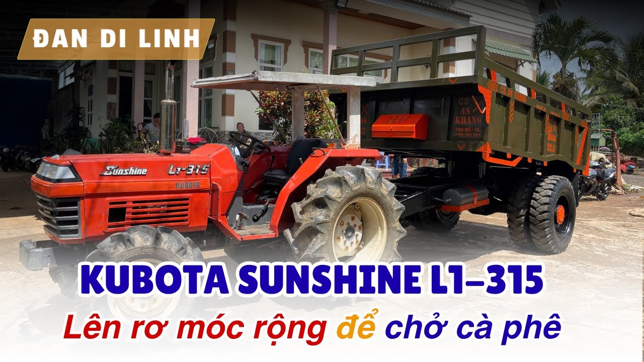 Kubota L1-315 lên rơ móc thùng 3m x 2m1 có đủ sức chở cà phê không? | Đan Di Linh