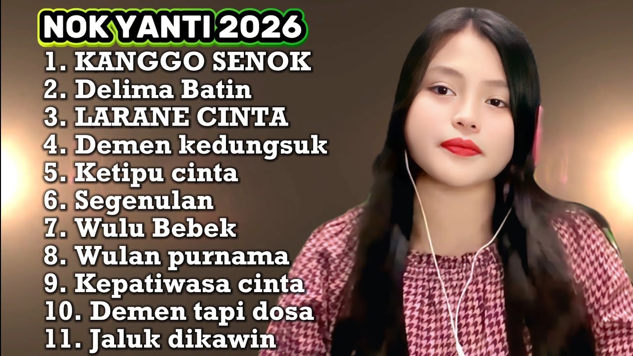 NOK YANTI FULL ALBUM 2026 - KANGGO SENEOK - DILEMA BATIN - LARANE CINTA