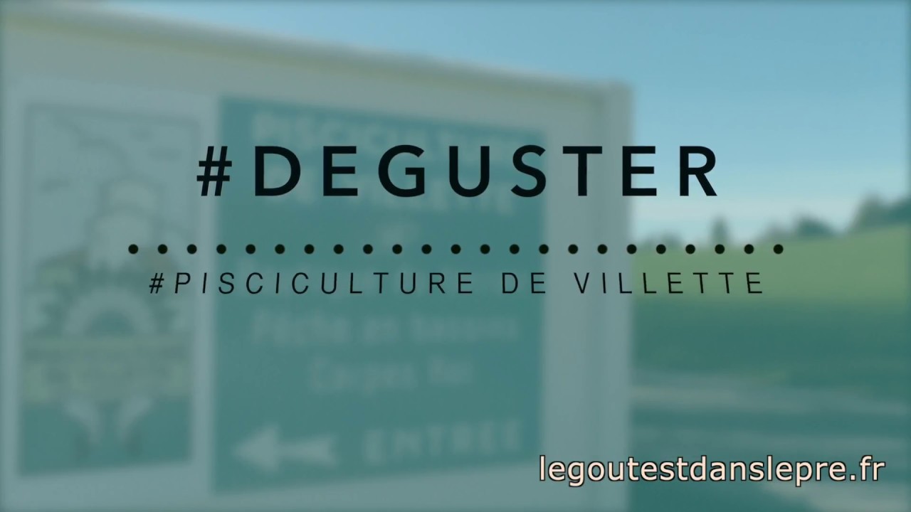 #D&eacute;guster #Pisciculture de #Villette