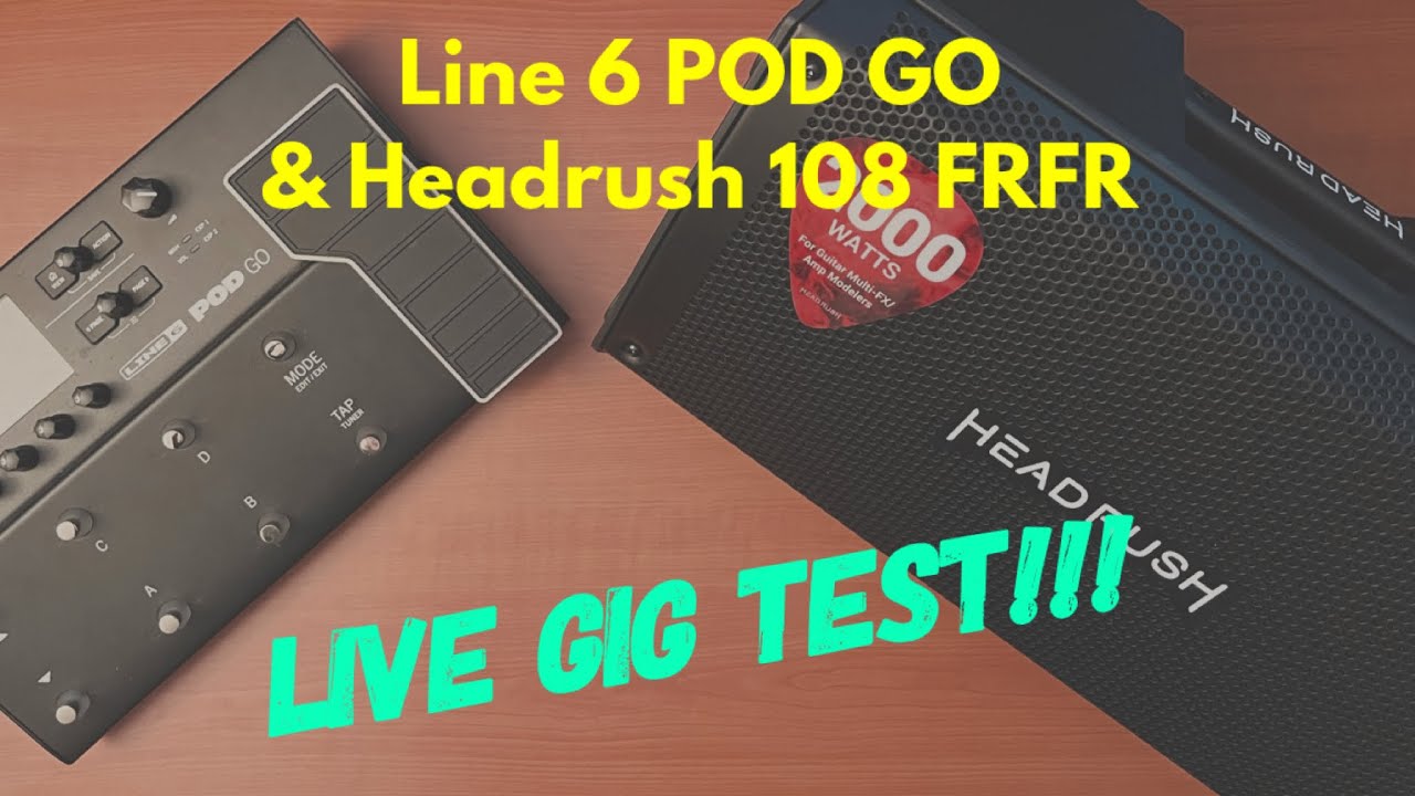 Line 6 POD GO с Headrush 108 FRFR — живой тест