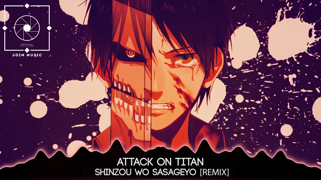 Attack on titan - Shinzou wo Sasageyo [Remix By Git Gud WO]