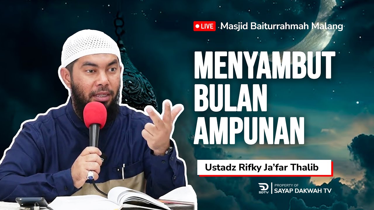🔴MENYAMBUT BULAN AMPUNAN ! - Ustadz Rifky Ja'far Thalib