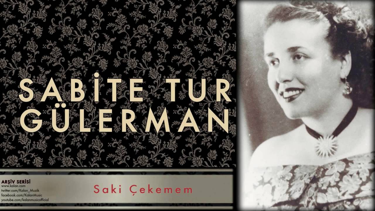 Sabite Tur Gülerman - Saki Çekemem [ Arşiv Serisi © 1999 Kalan Müzik ]