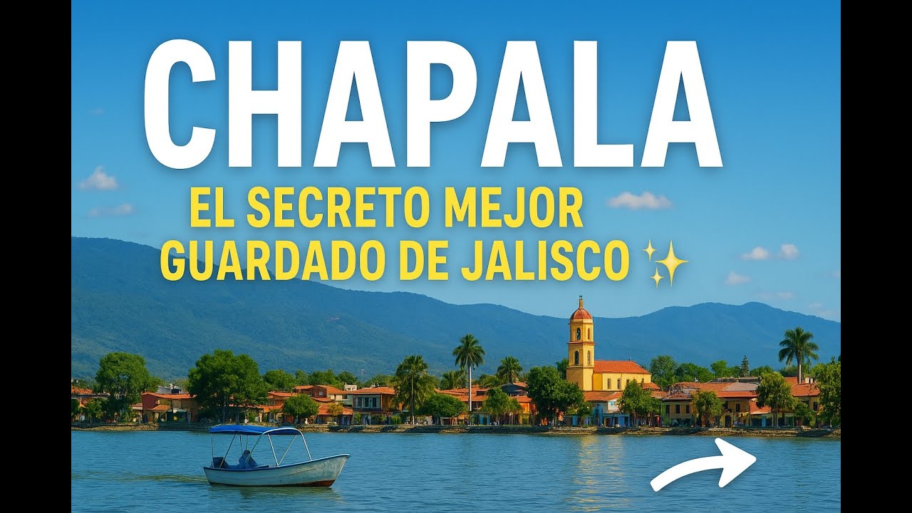 🌊 Descubre Chapala, Jalisco | El Lago más Grande de México