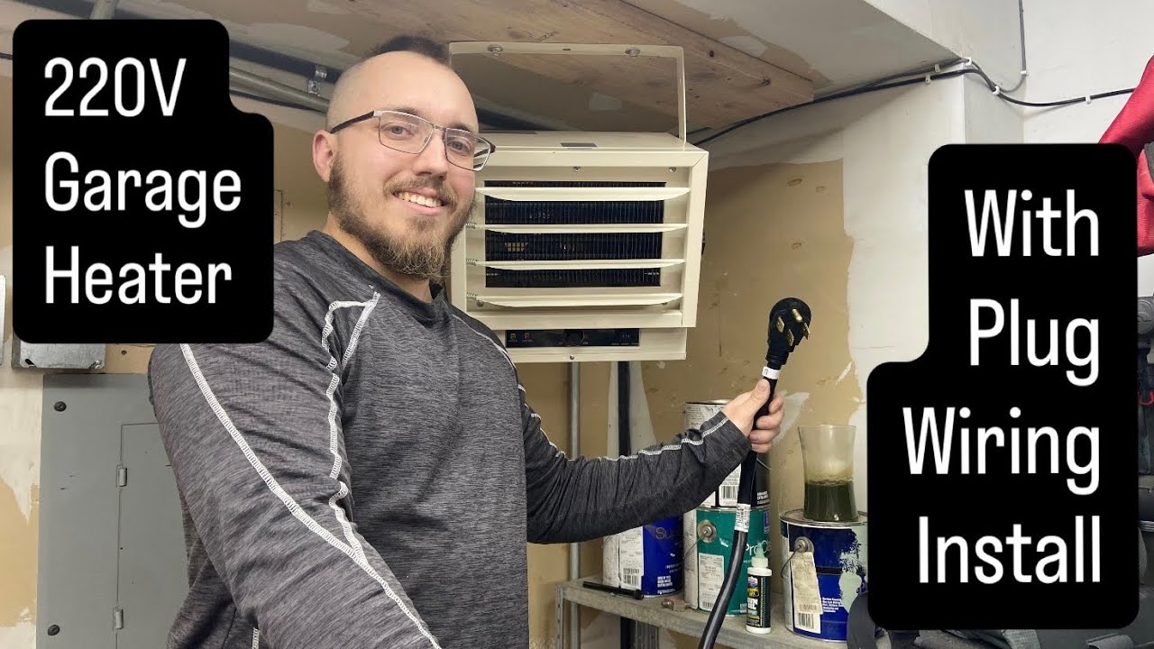Garage Heater Install With 220V Outlet Wiring!!!