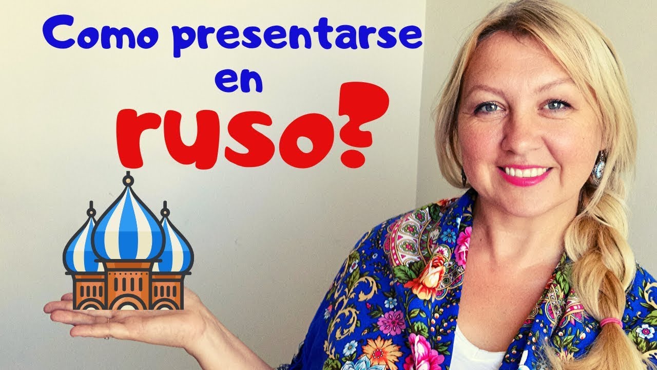 Aprende a presentarse en ruso!