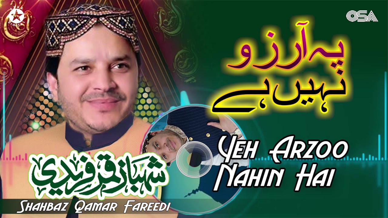Yeh Arzoo Nahin Hai | Shahbaz Qamar Fareedi | official version | OSA Islamic