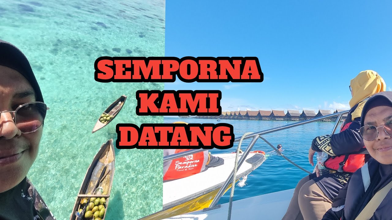 PERCUTIAN KE SEMPORNA (PART 1 -PERJALANAN)
