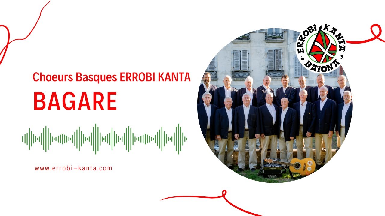 Choeurs basques ERROBI KANTA chantent BAGARE