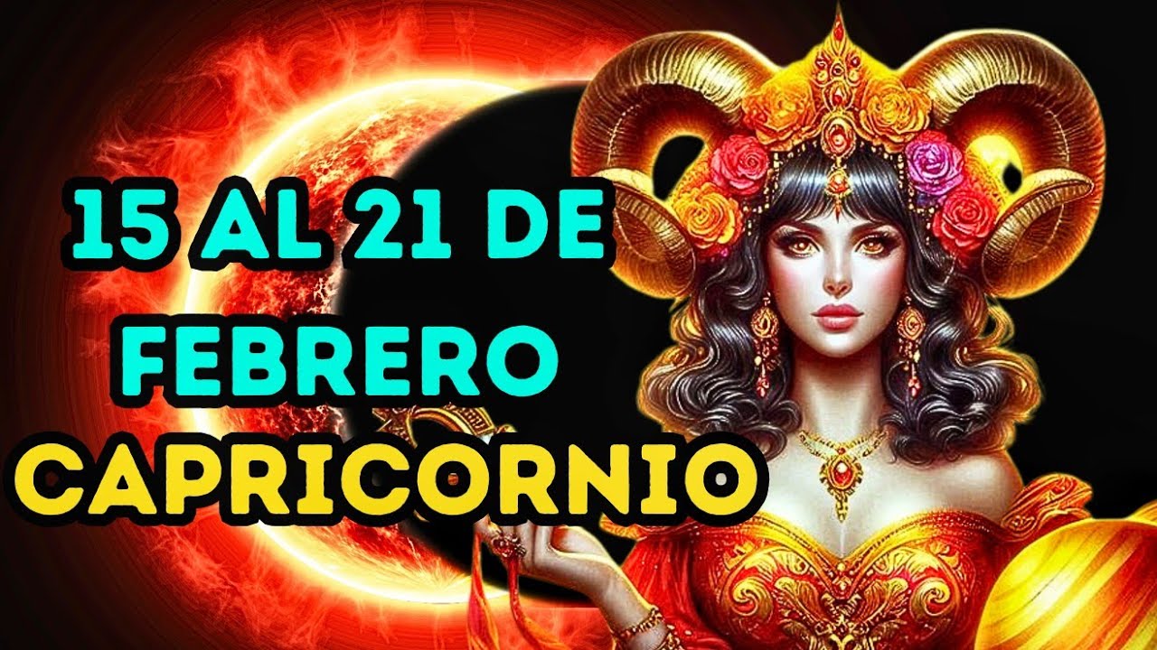 CAPRICORNIO, 15 al 21 DE FEBRERO , te EXIJES mucho cuidado con la SALUD , HORÓSCOPO 2026 