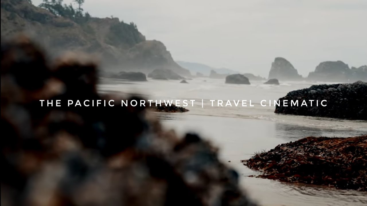 The Pacific Northwest | Cinematic Travel Film