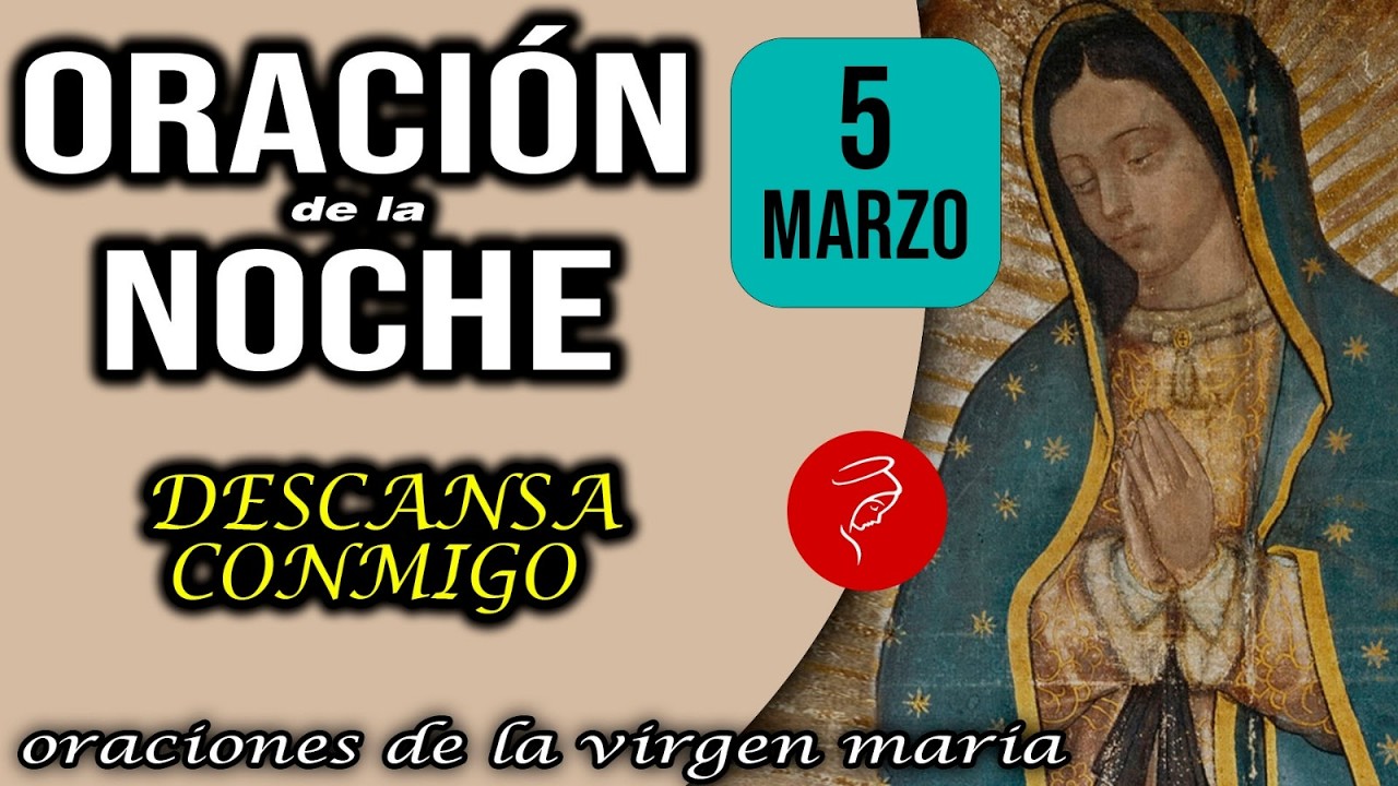 Oración de la noche de hoy Jueves 5 de Marzo 2026 - DESCANSA CONMIGO