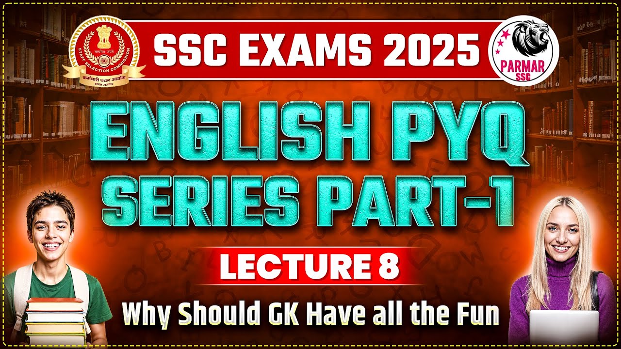 ENGLISH FOR SSC EXAMS 2025 | ENGLISH PYQ SERIES PART - 1 | LEC-8 | PARMAR SSC