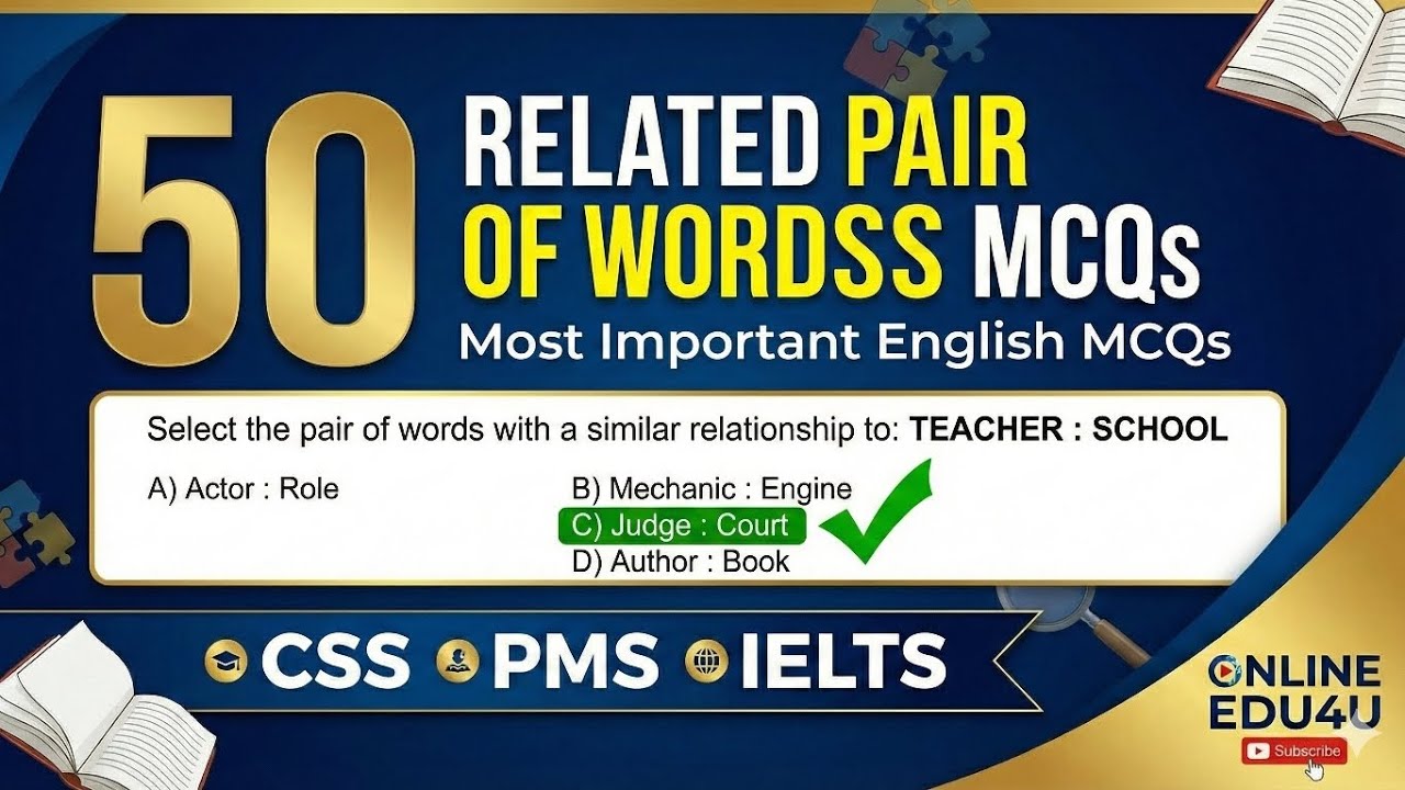 Related Pair of Words MCQs | 50 Most Important English MCQs | CSS • PMS • IELTS | Online Edu4U