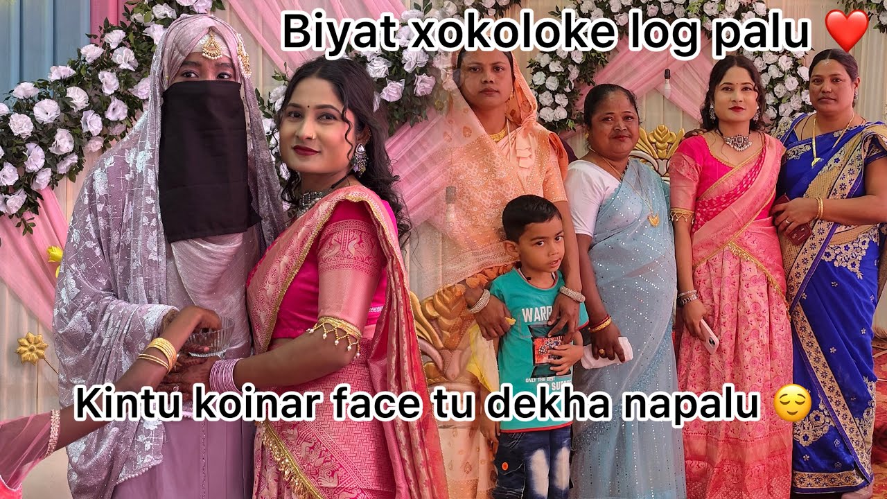Biyat goi xokoloke log pai bohut vl lagil ❤️🙏
