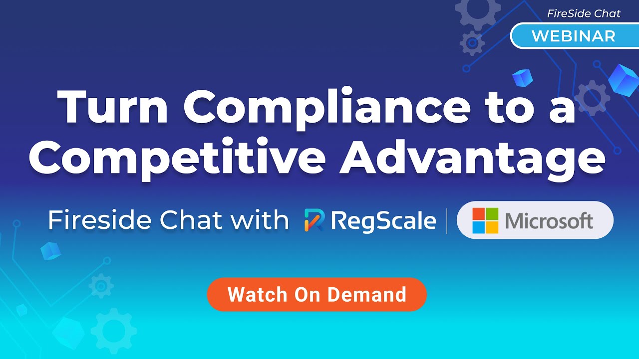 Fireside Chat with RegScale and Microsoft: Transforming Compliance into Competitive Advantage