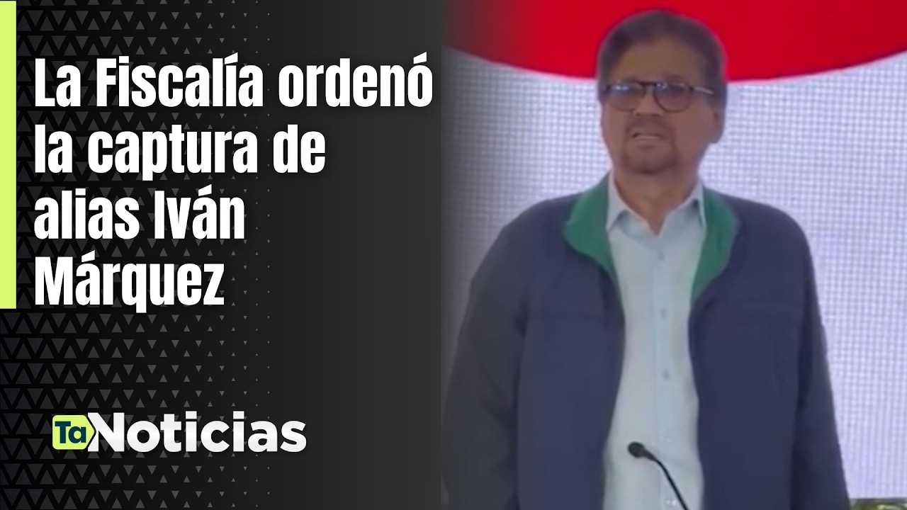 La Fiscal&iacute;a orden&oacute; la captura de alias Iv&aacute;n M&aacute;rquez - Teleantioquia Noticias