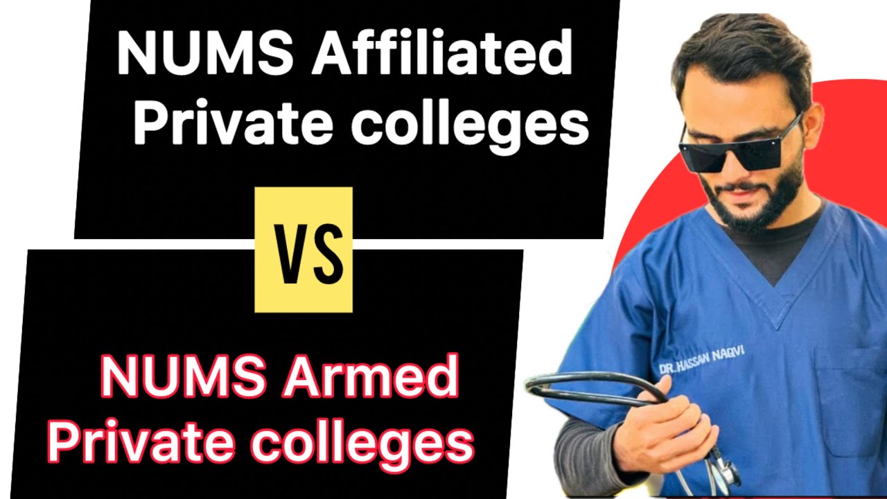NUMS two types private medical colleges/NUMS affiliated vs nums armed colleges