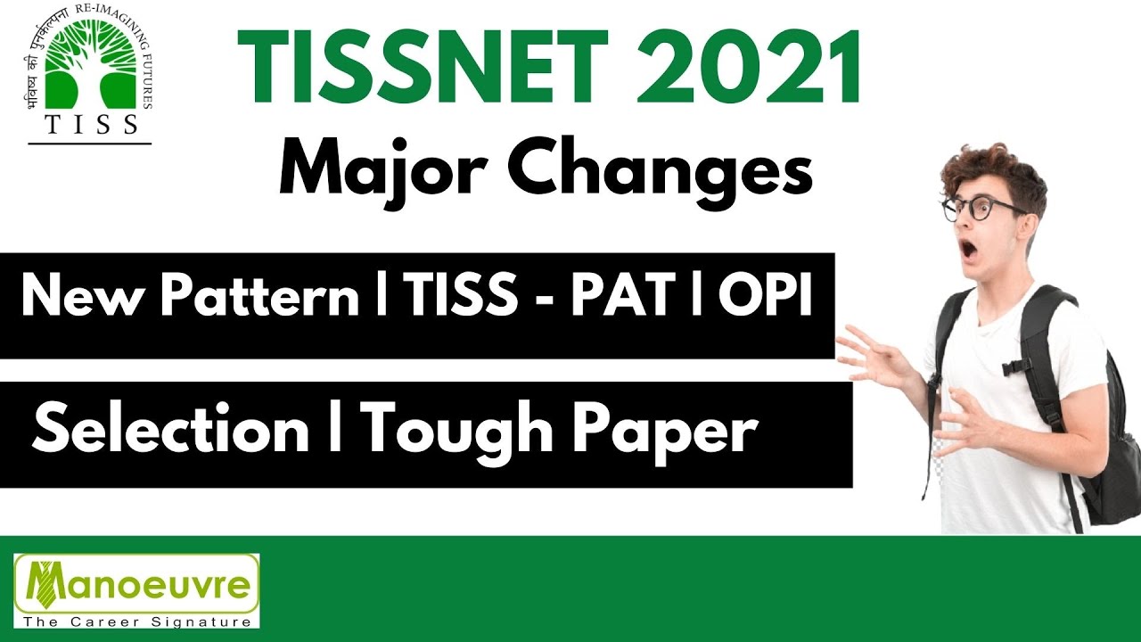 TISSNET 2021 - Major Changes : - New Pattern | TISS - PAT | OPI |Selection Process|Tough Competition