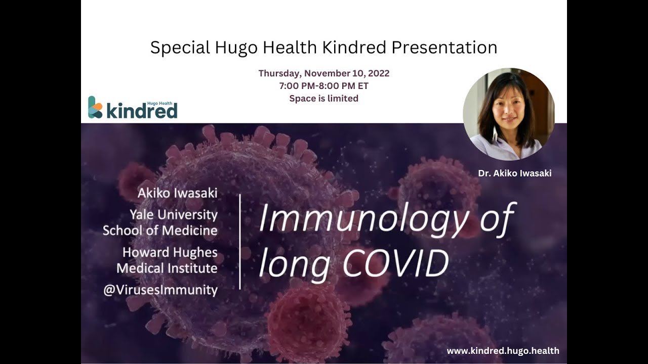 Dr. Akiko Iwasaki: Immunology of Long COVID: Nov 10, 2022