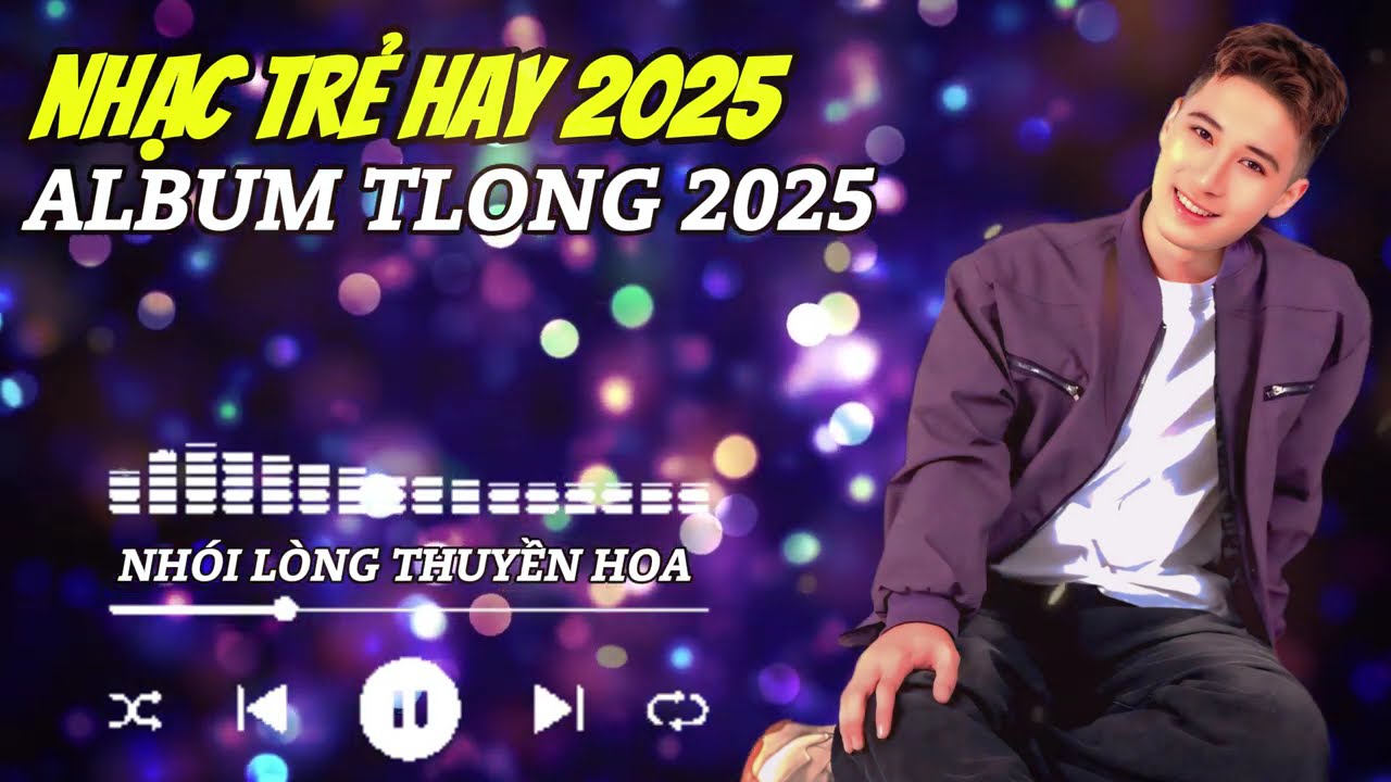 LK Nhạc TLong 2025 - TOP Nhạc Trẻ Hay Nhất Hiện Nay | Nhạc Ballad Hot Nhất 2025 | Nghe Là Nghiện