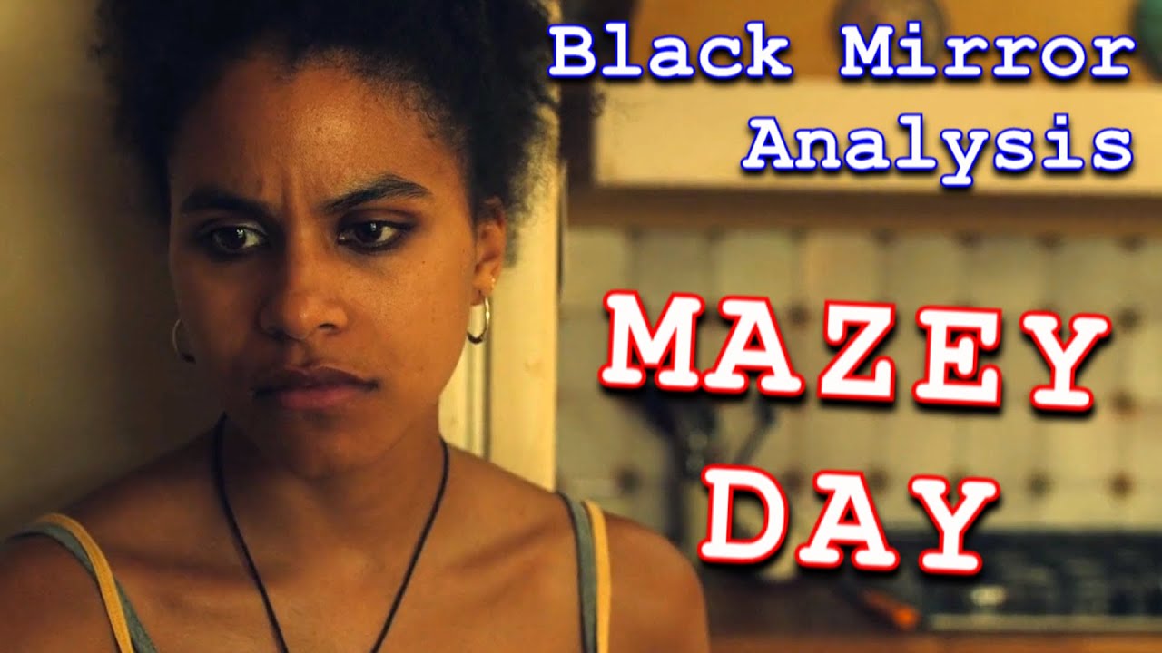 Black Mirror Analysis | Mazey Day