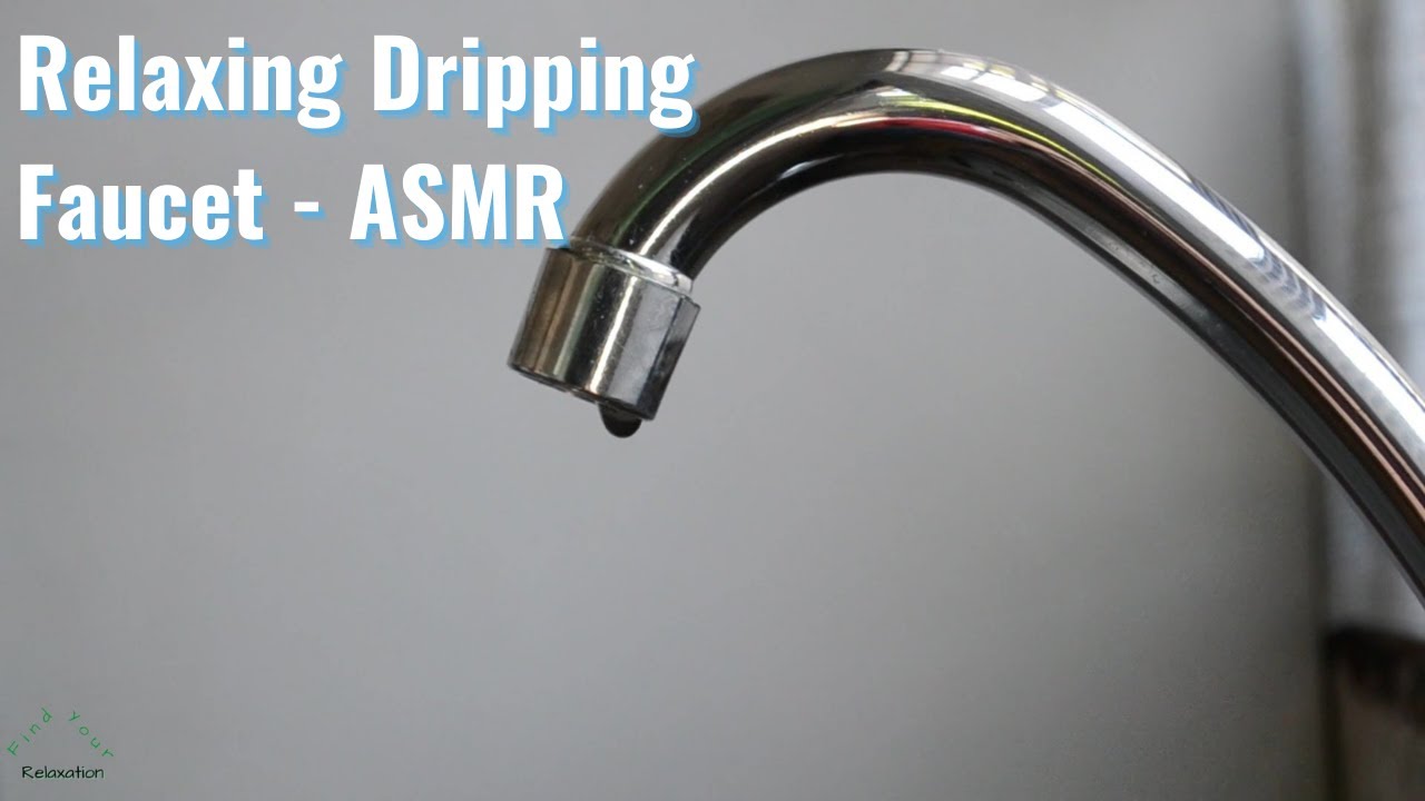 Relaxing Dripping Faucet - ASMR