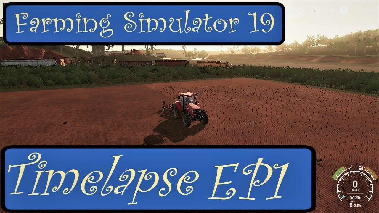 Farming simulator 19 timelapse Estancia Lapacho ep1 starting out