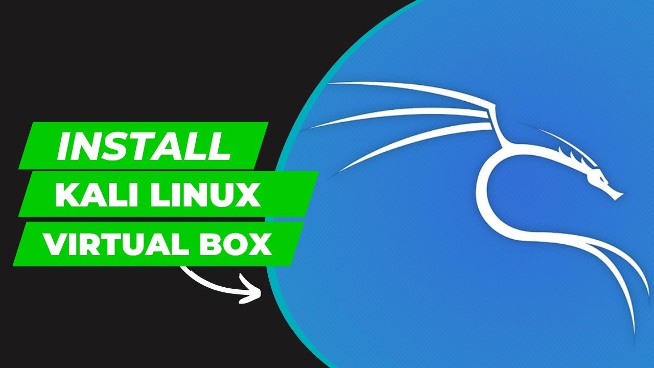 Install Kali Linux in Virtual Box