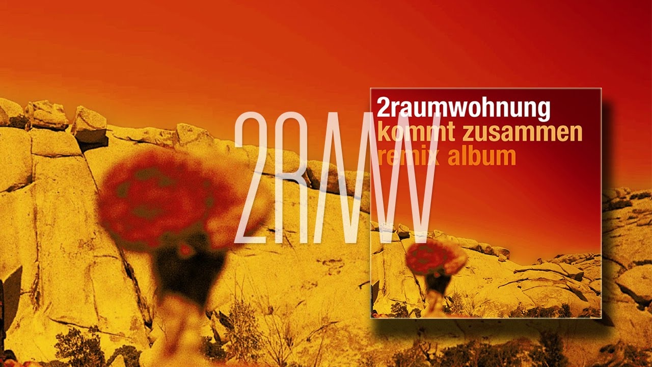 2RAUMWOHNUNG - Nimm mich mit 'Kommt Zusammen Remix Album'