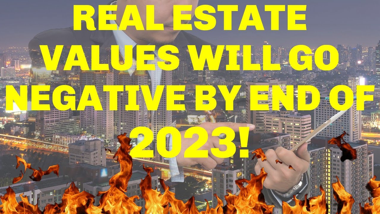 Home Prices Will Go Negative In 2023