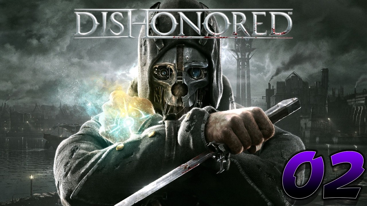 May I Also Look Through The Peep Hole?? | Dishonored Part 2