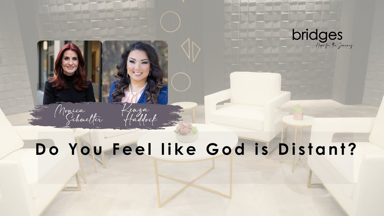 Do You Feel Like God is Distant?