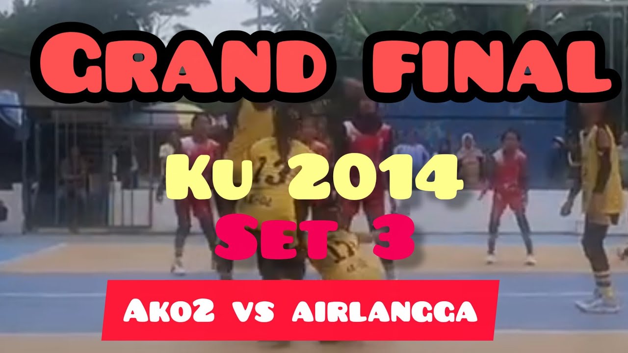 Set ke 3 AIRLANGGA VS AKO2 di grend final AKO2 CUP KU 2014