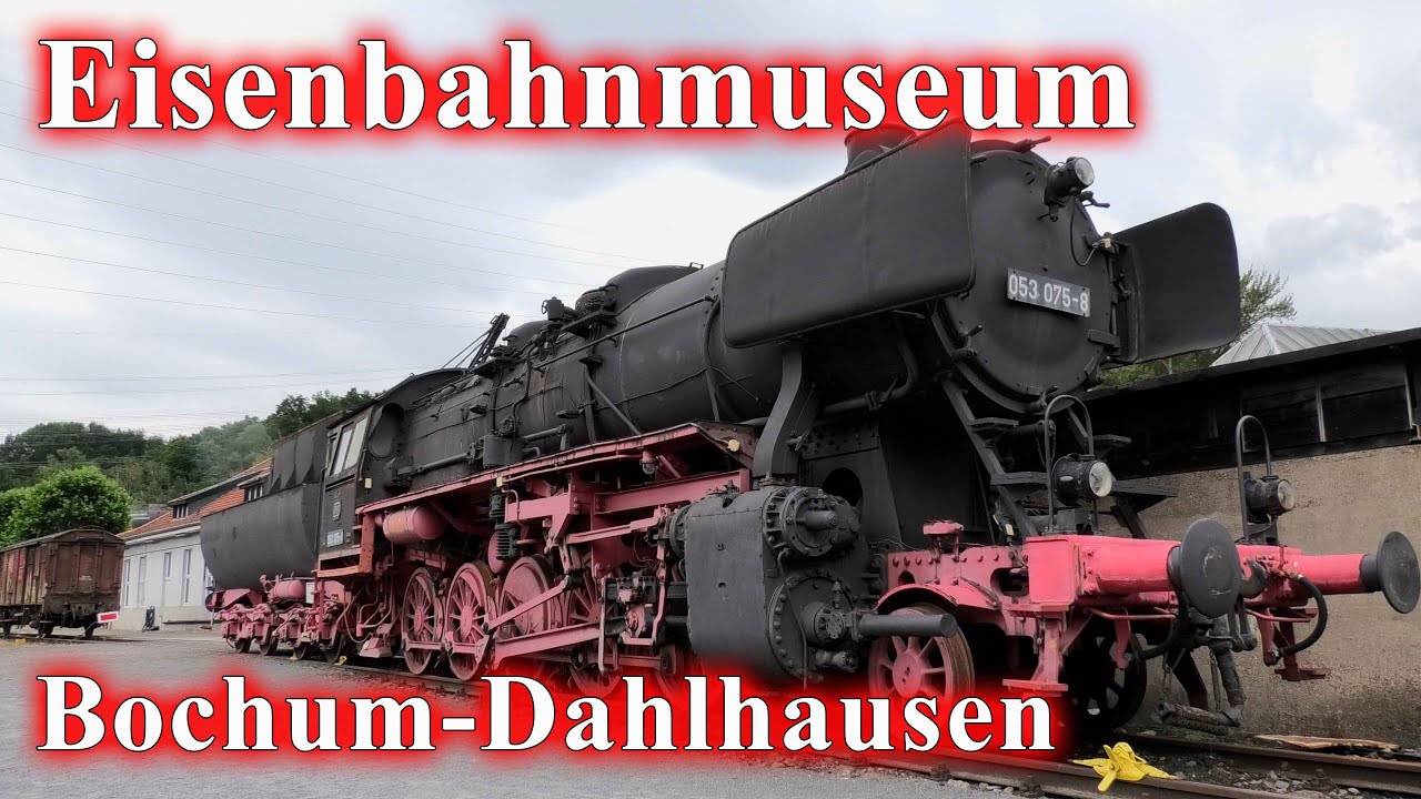 Ein Rundgang durchs Eisenbahnmuseum Bochum-Dahlhausen