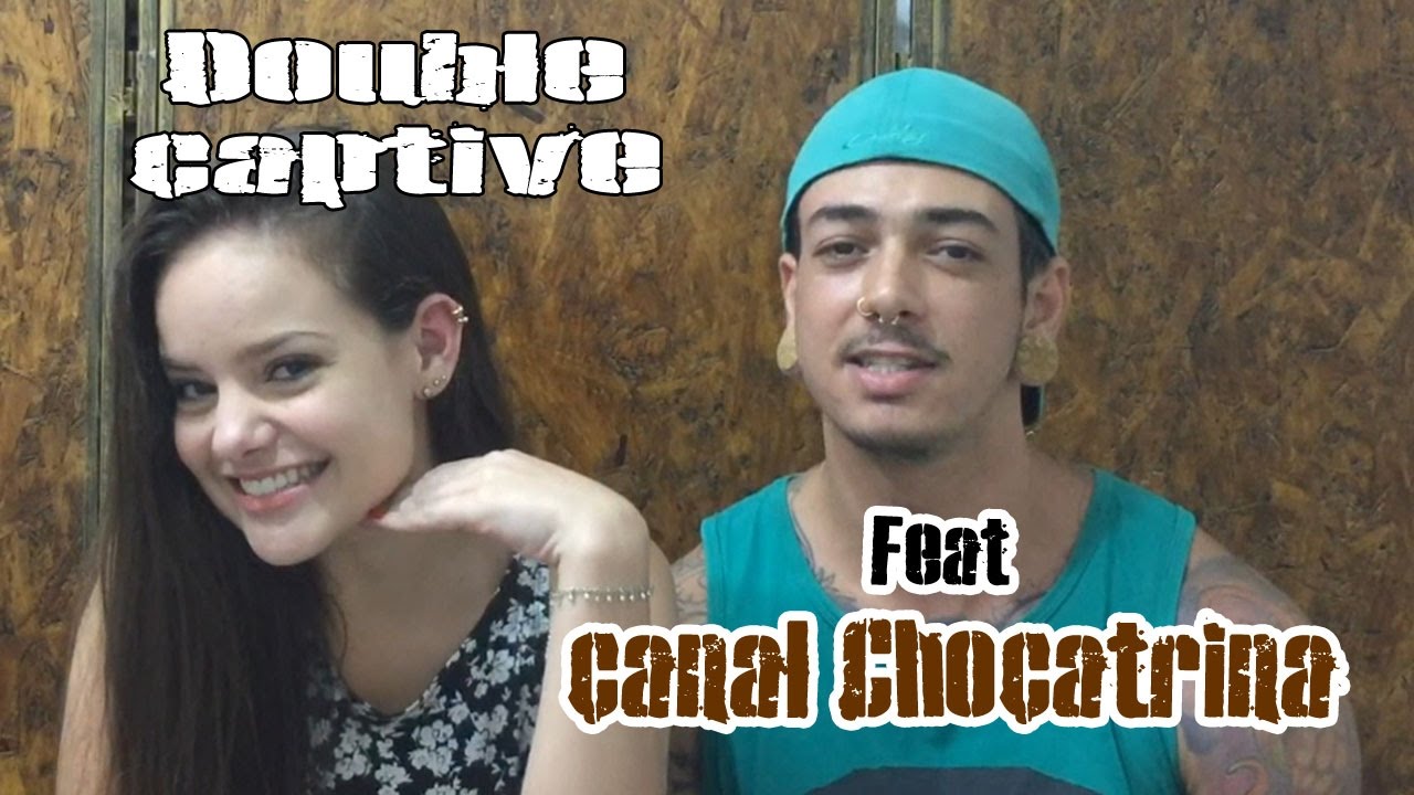 Double captive - feat canal Chocatrina