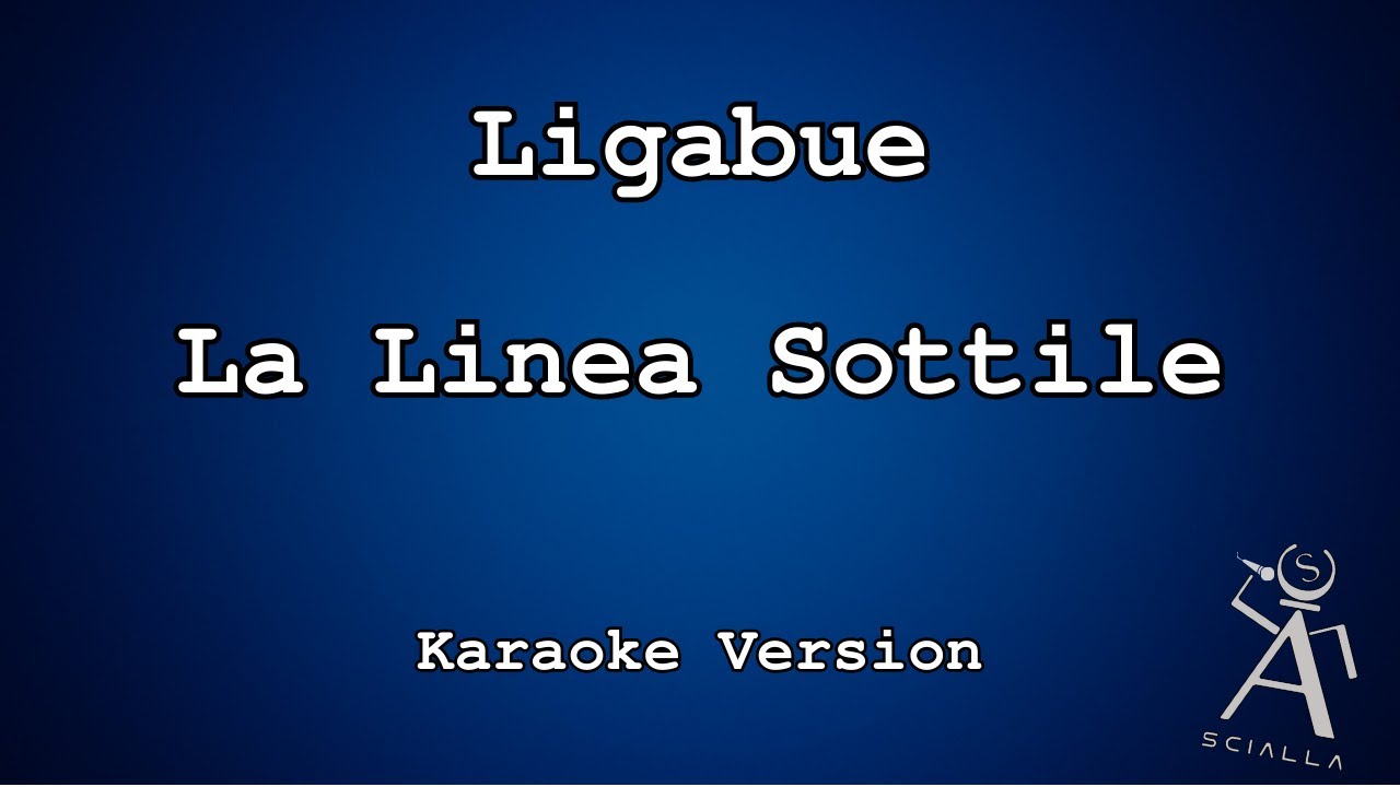 Ligabue  - La Linea Sottile (KARAOKE)
