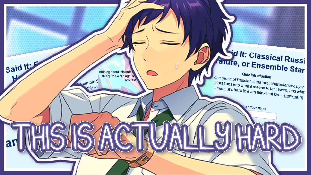 losing my mind taking enstars quizzes