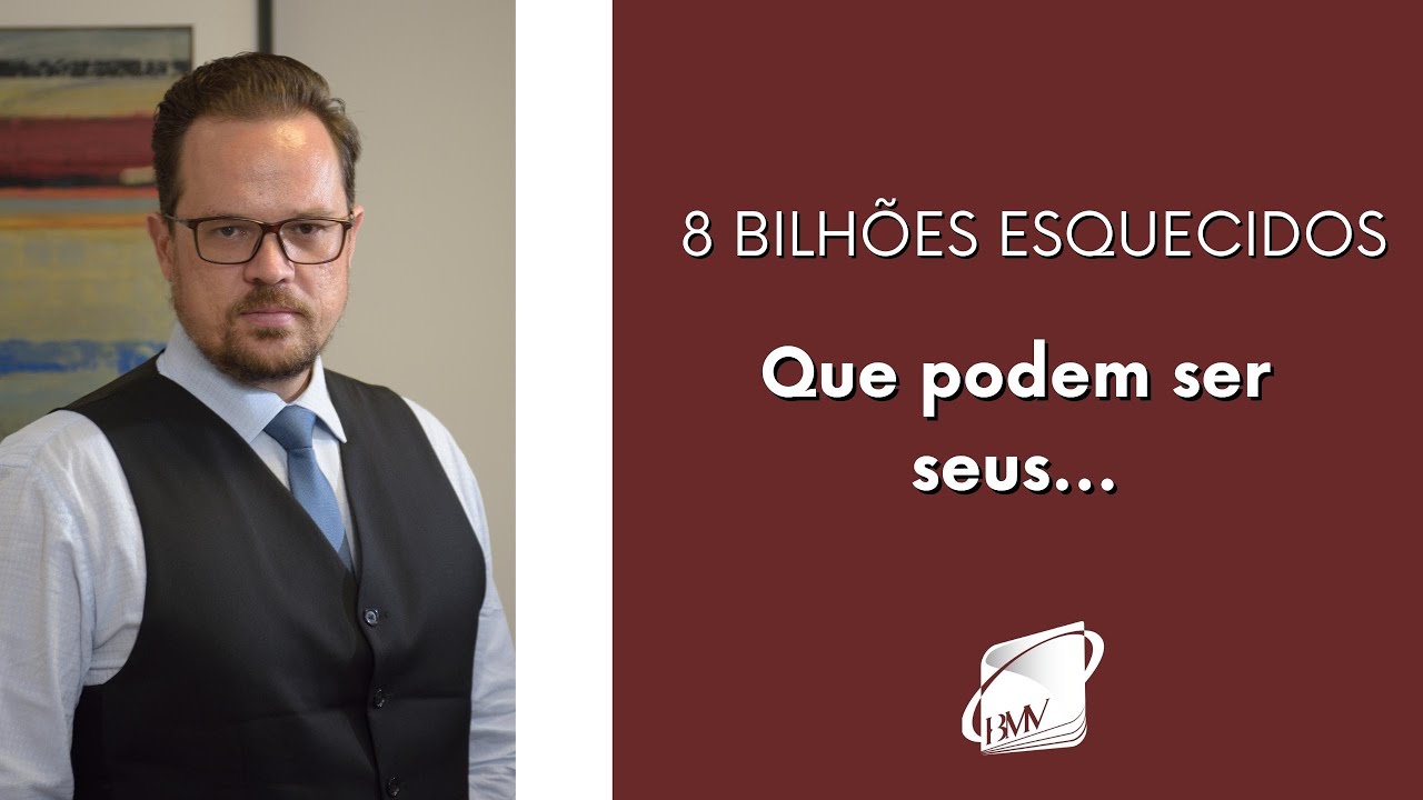 8 bilhões esquecidos nos bancos