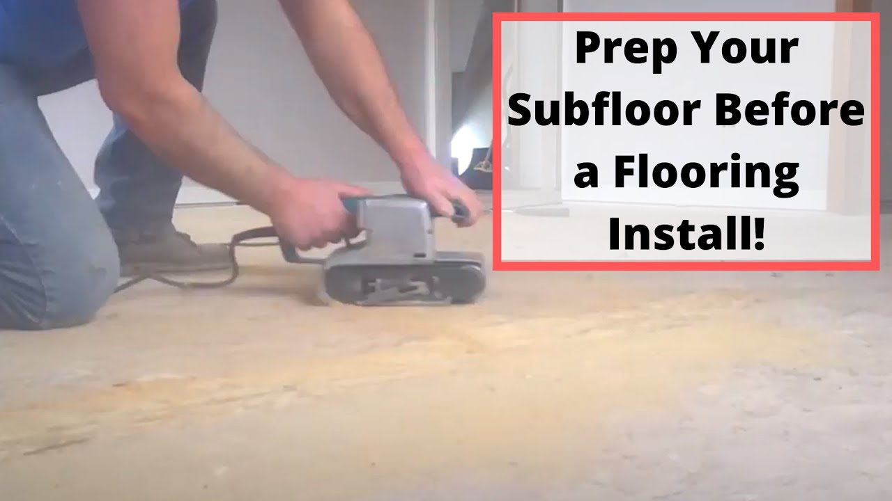 How to Prepare a Subfloor for a Better Flooring Installation