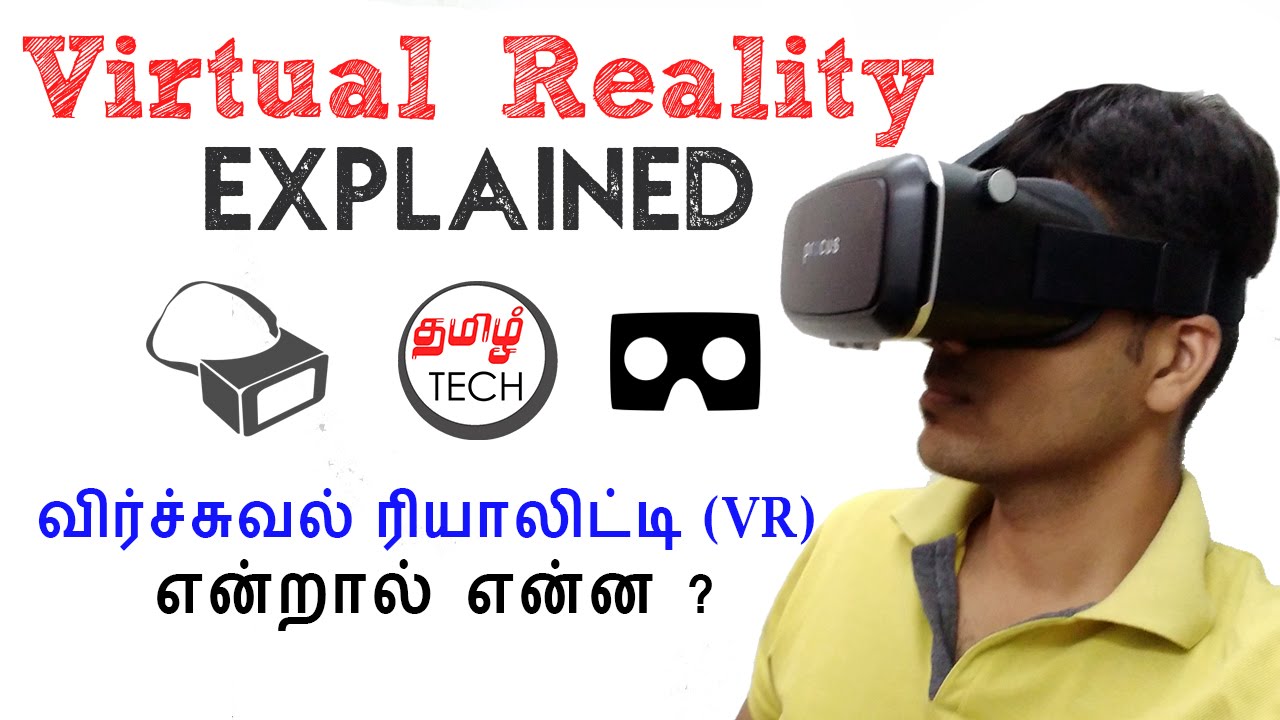 Virtual Reality (VR) Explained - TAMIL TECH