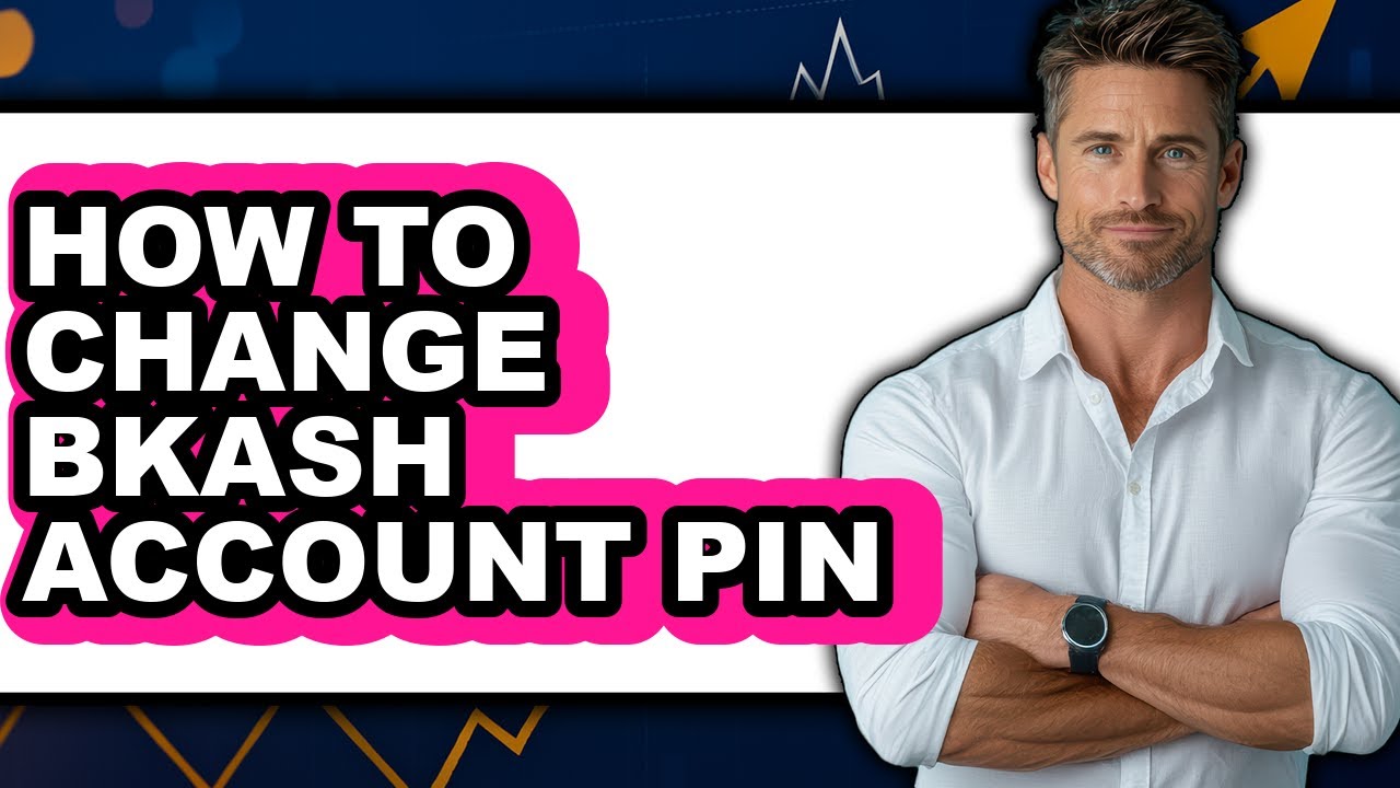 How to Change Bkash Account Pin (full Guide)