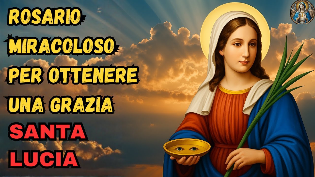 SANTA LUCIA - ROSARIO MIRACOLOSO PER OTTENERE UNA GRAZIA SPECIALE