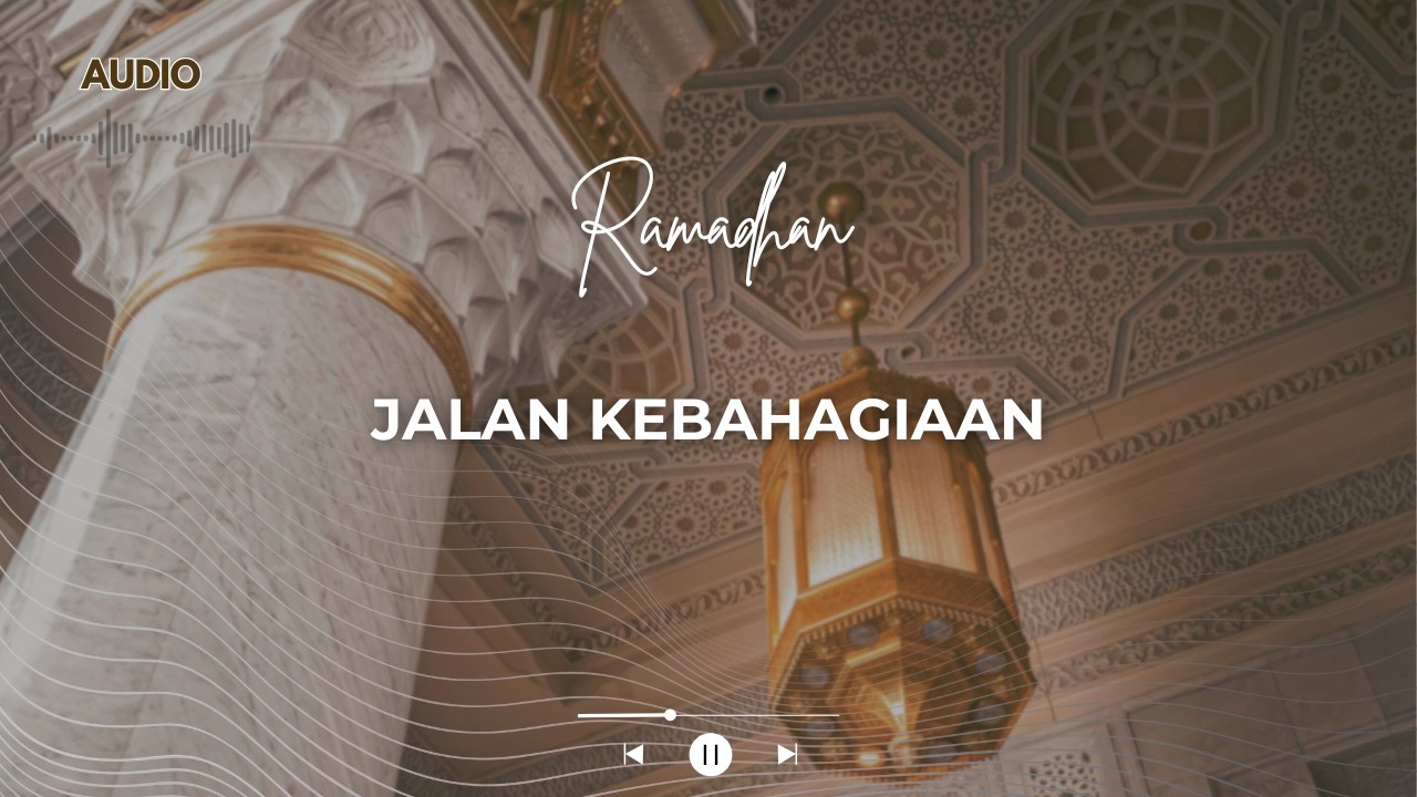 [Kajian Ahad Pagi] Ramadhan, Jalan Kebahagiaan - Ustadz Andy Fathur Rahman, MM, M.SI حفظه الله