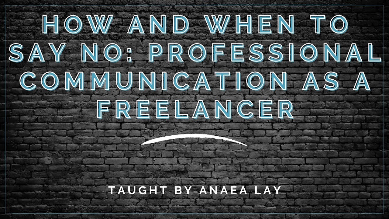 How and When to Say No: Communication Tips for Freelancers