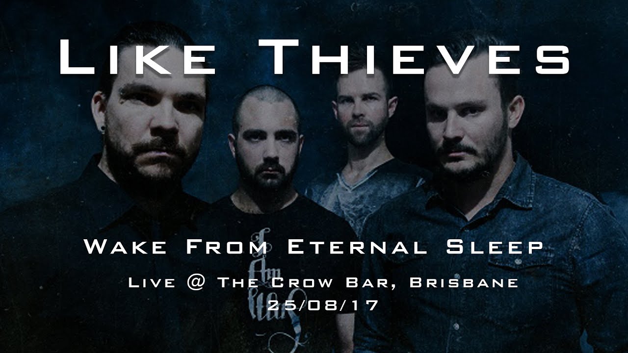Like Thieves - Wake From Eternal Sleep (Live 25/08/17)