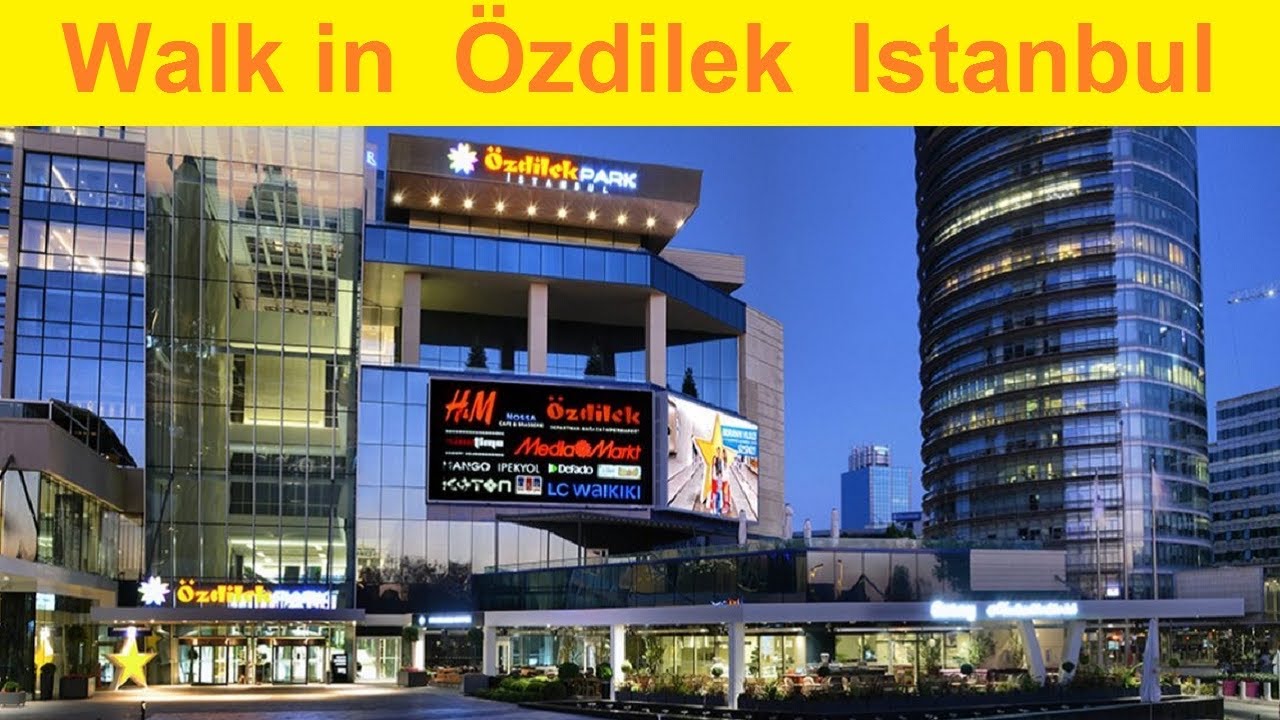 Istanbul Ozdilek Park AVM 🇹🇷