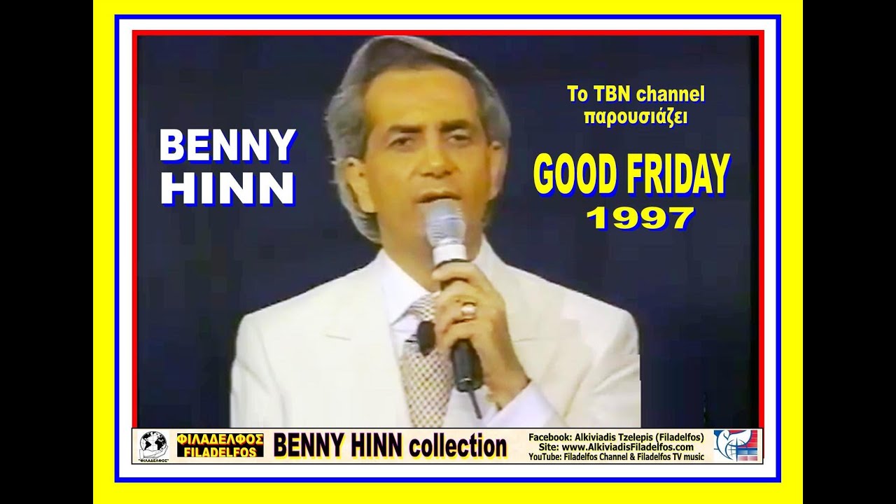 &Beta;&Epsilon;&Nu;&Nu;&Upsilon; &Eta;&Iota;&Nu;&Nu; - GOOD FRIDAY 1997 /TBN Channel /Full (Filadelfos  2024)