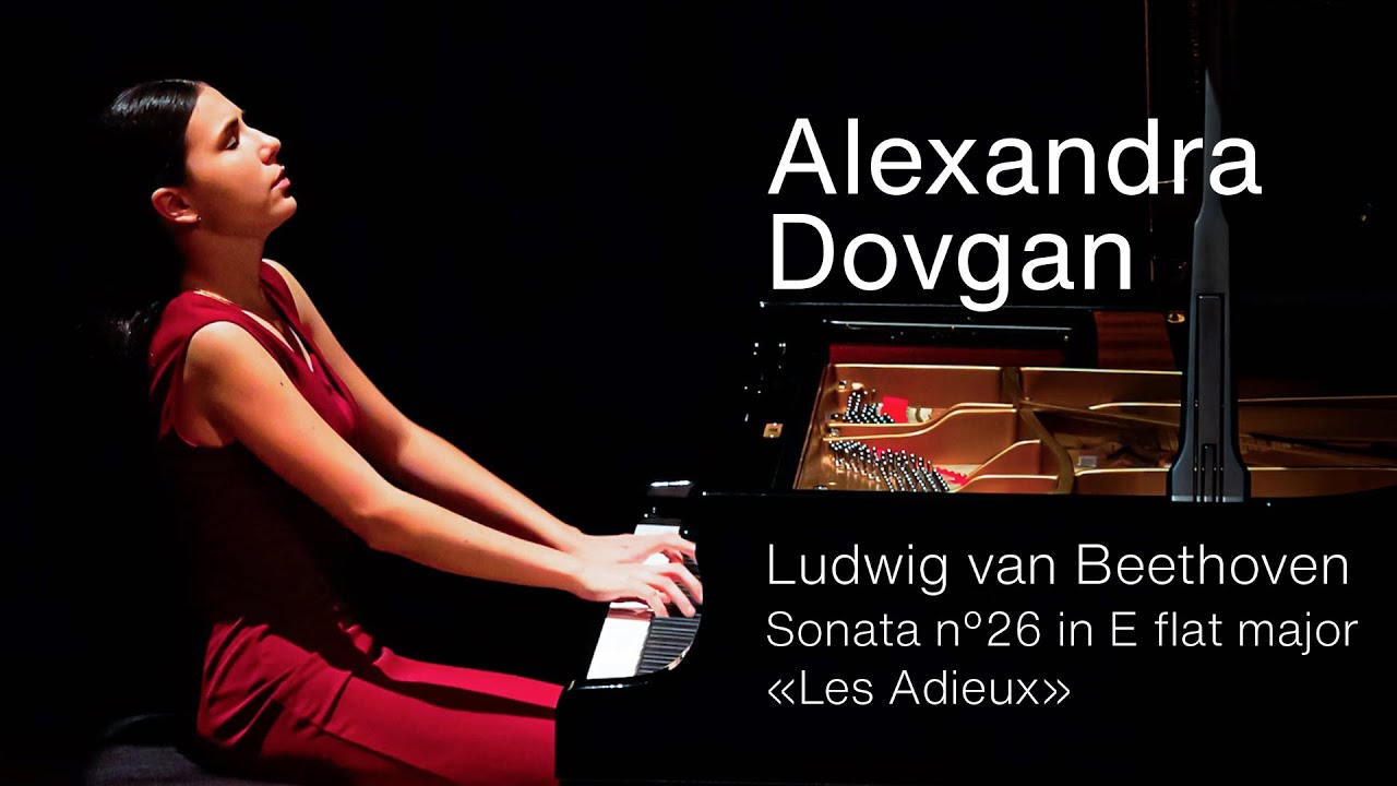 Alexandra Dovgan performs Beethoven's piano sonata Les Adieux.