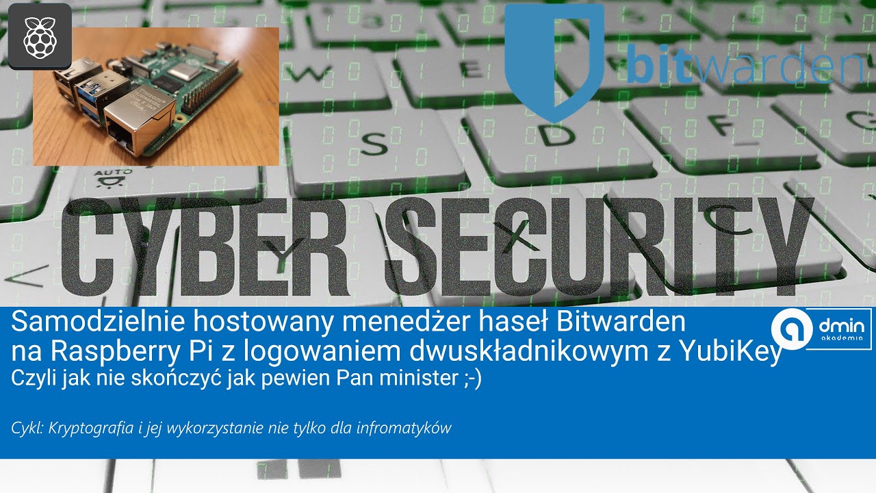 Samodzielnie hostowany menedżer haseł Bitwarden na RaspberryPi z logowaniem dwuskładnikowym zYubiKey